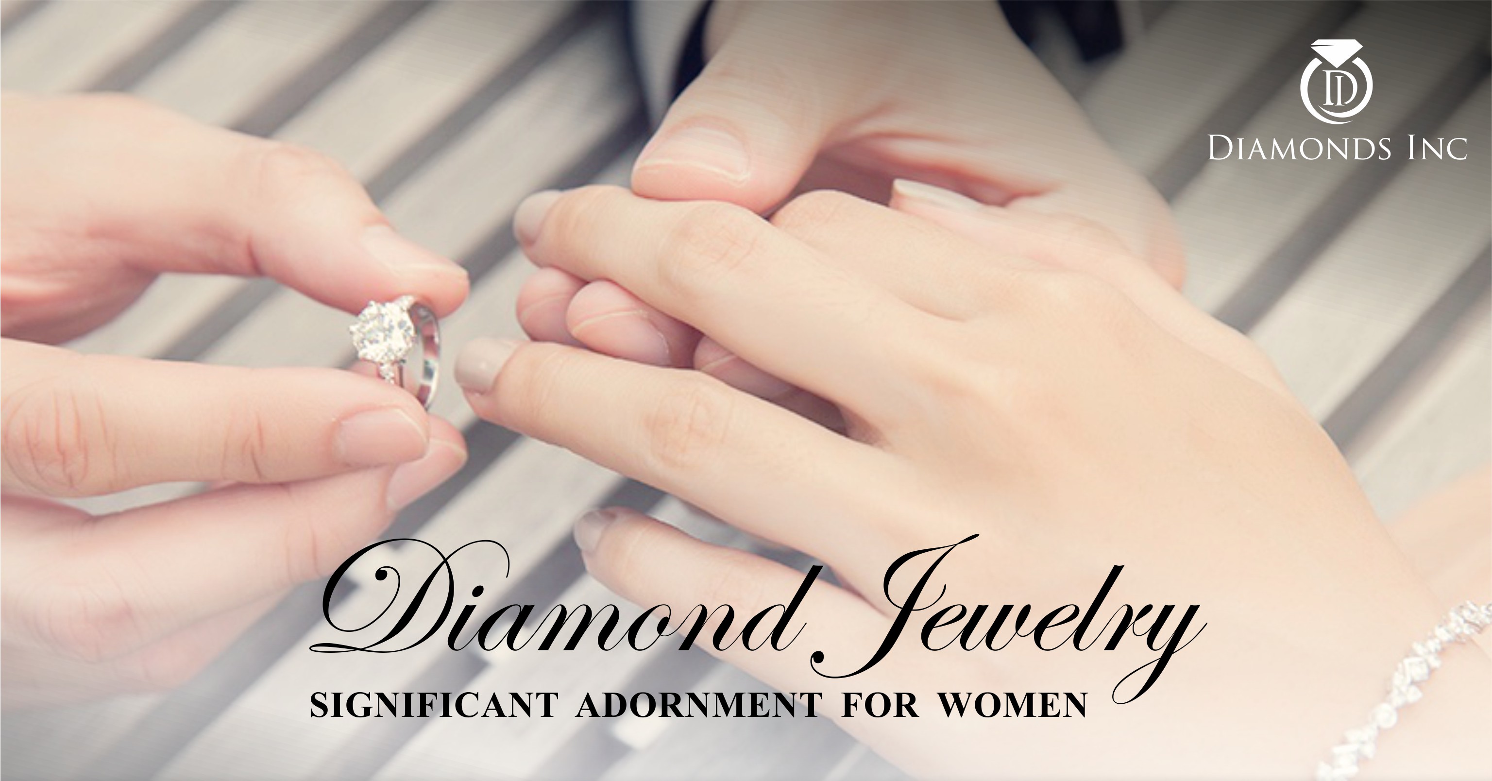 DIAMOND JEWELRY: SIGNIFICANT ADORNMENT FOR WOMEN