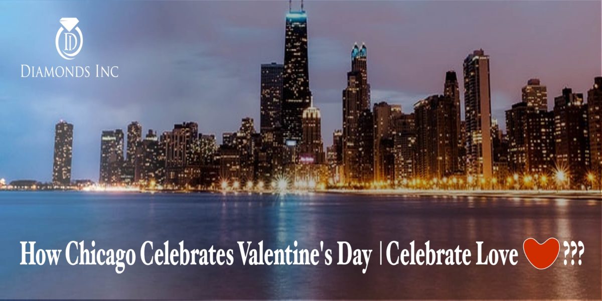 How Chicago Celebrates Valentine’s Day  | Celebrate Love ???