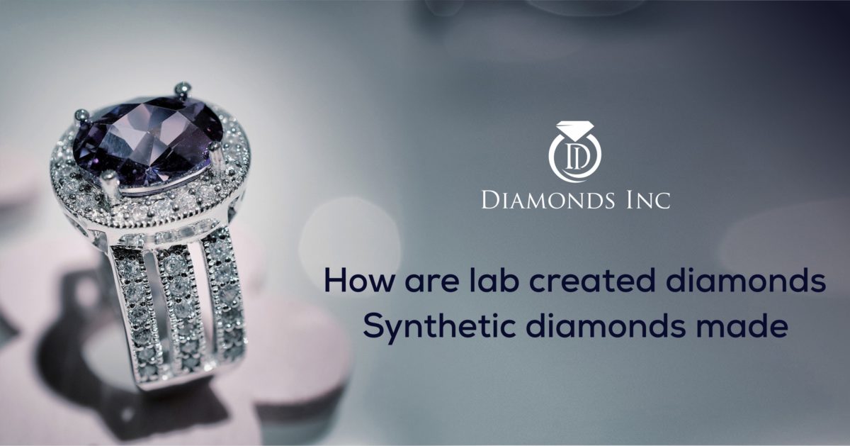 How are Lab-Created Diamonds | Synthetic Diamonds Made