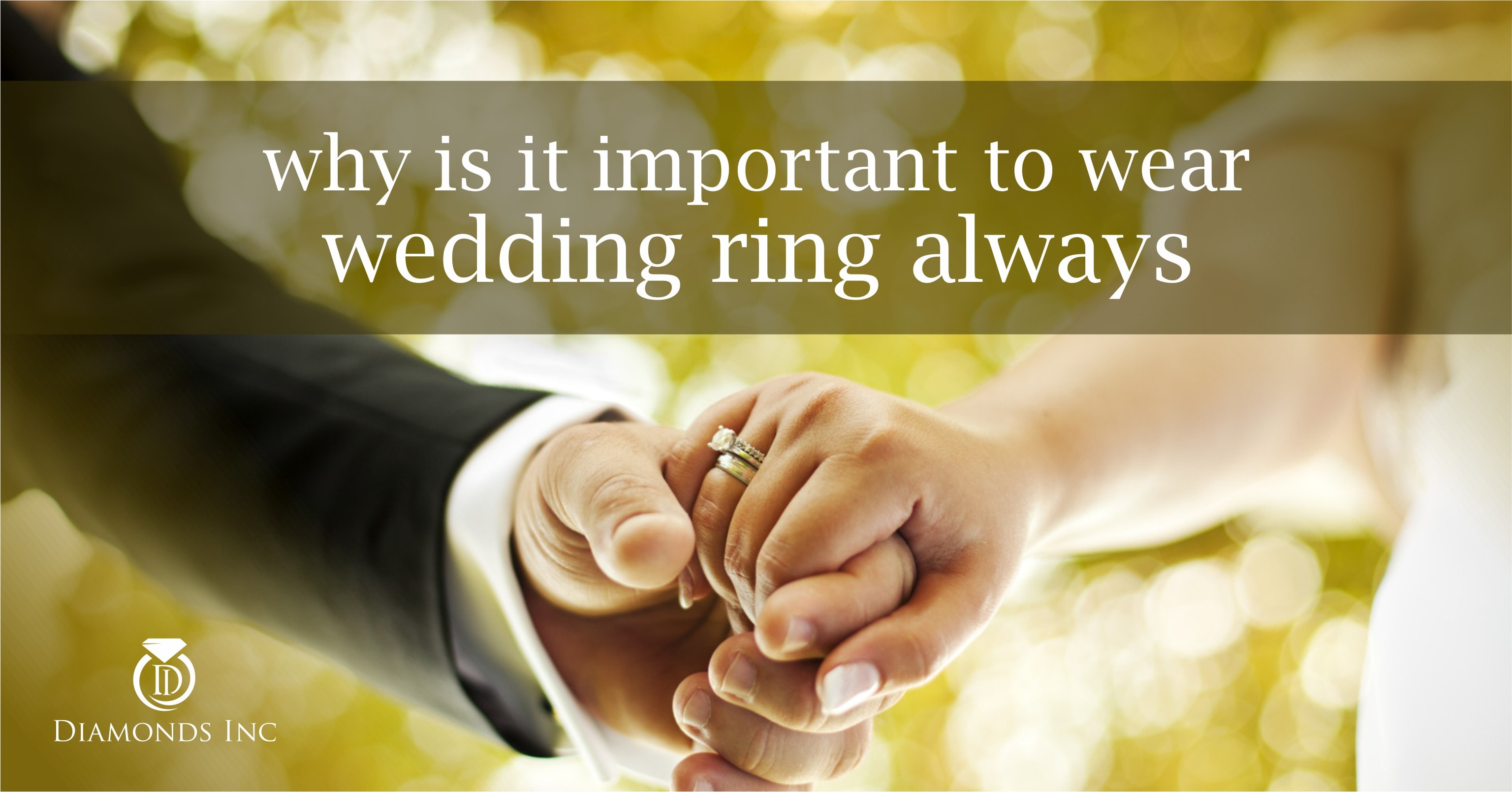 Why Is It Important To Wear Wedding Ring Always?