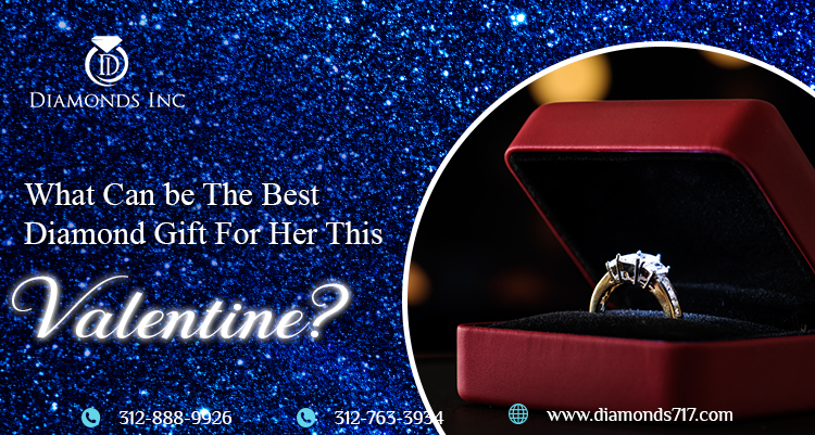 What Can be The Best Diamond Gift For Her This Valentine?