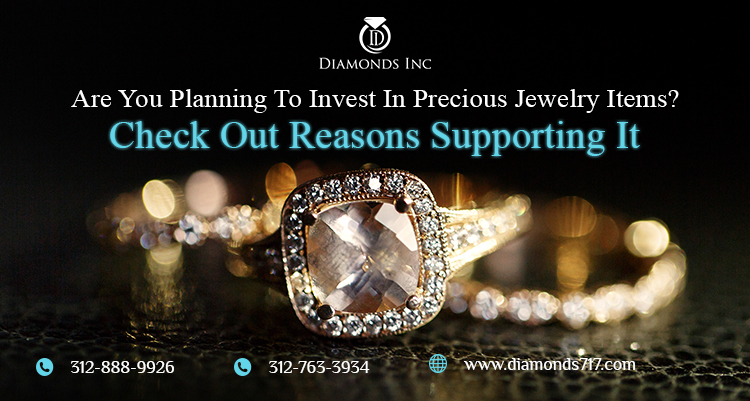Are You Planning to Invest in Precious Jewelry Items? Check Out Reasons Supporting it